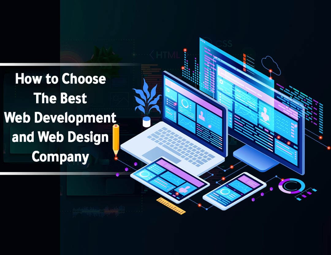 كيفية اختيار أفضل شركة لتطوير الويب وتصميم الويب